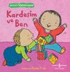 Kardeşim ve Ben / Hayatı &Ouml;ğreniyorum