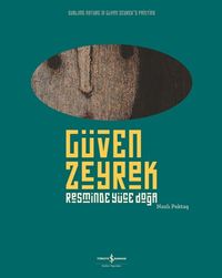 Güven Zeyrek -  Resminde Yüce Doğa / Sublime Nature In Guven Zeyrek's Painting 