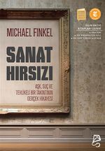 Sanat Hırsızı & Aşk, Suç ve Tehlikeli Bir Saplantının Gerçek Hikayesi