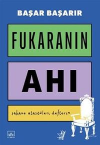 Fukaranın Ahı & Şahane Atasözleri Defterim