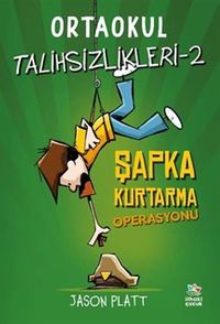 Ortaokul Talihsizlikleri 2 / Şapka Kurtarma Operasyonu