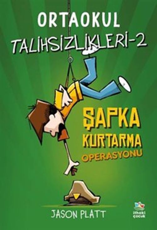 Ortaokul Talihsizlikleri 2 / Şapka Kurtarma Operasyonu