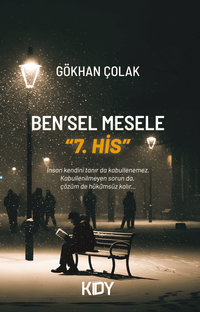 Ben'sel Mesele "7. His" 