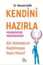 Kendini Hazırla & Potansiyelini Keşfedeceksin