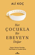 Her Çocukla Bir Ebeveyn Doğar