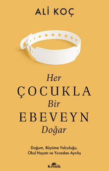 Her Çocukla Bir Ebeveyn Doğar