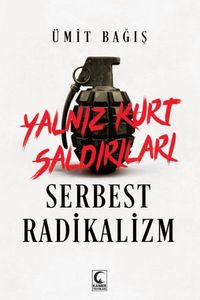 Yalnız Kurt Saldırıları Serbest Radikalizm