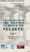 Cumhuriyetin 100. Yılında T&uuml;rkiye'de Felsefe 2. Cilt