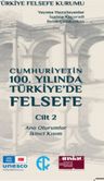 Cumhuriyetin 100. Yılında Türkiye'de Felsefe 2. Cilt