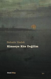 Kimseye Küs Değilim