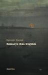 Kimseye Küs Değilim