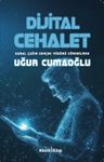 Dijital Cehalet &amp; Sanal Çağın Gerçek Yüzünü Görebilmek