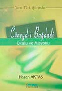 Cüneyd-i Bağdadi Okulu ve Misyonu