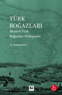 Türk Boğazları Montrö Türk Boğazları Sözleşmesi