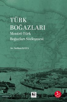 Türk Boğazları Montrö Türk Boğazları Sözleşmesi