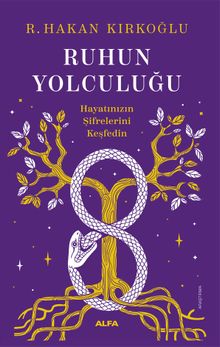 Ruhun Yolculuğu & Hayatınızın Şifrelerini Keşfedin 