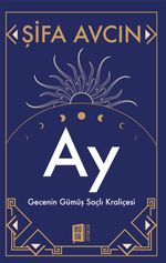 Ay & Gecenin Gümüş Saçlı Kraliçesi