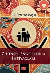Zihinsel Engellilik ve İhtiyaçları