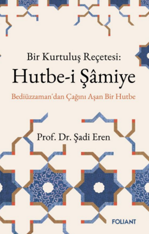 Hutbe-i Şamiye & Bir Kurtuluş Reçetesi: Bediüzzaman'dan Çağını Aşan Bir Hutbe