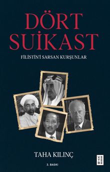 Dört Suikast & Filistin'i Sarsan Kurşunlar