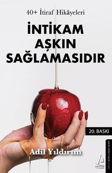 İntikam Aşkın Sağlamasıdır & 40+ İtiraf Hikayeleri