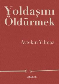 Yoldaşını Öldürmek