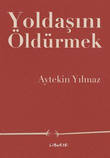 Yoldaşını Öldürmek