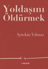 Yoldaşını Öldürmek