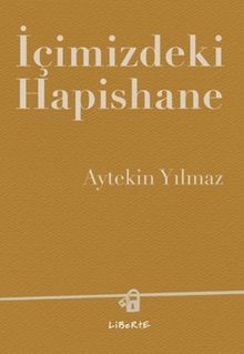 İçimizdeki Hapishane