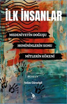 İlk İnsanlar & Medeniyetin Doğuşu, Homininlerin Sonu, Mitlerin Kökeni