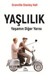 Yaşlılık & Yaşamın Diğer Yarısı
