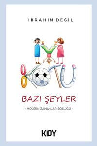 İyi Kötü Bazı Şeyler...