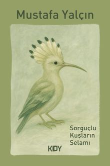 Sorguçlu Kuşların Selamı