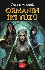 Ormanın İki Yüzü