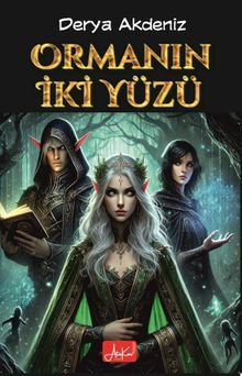 Ormanın İki Yüzü