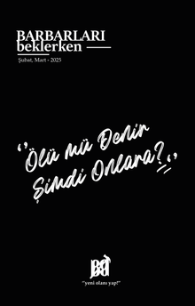 Barbarları Beklerken Şubat-Mart 2025
