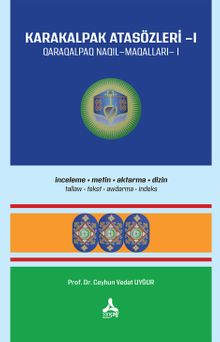 Karakalpak Atasözleri 1 (İnceleme-Metin-Aktarma-Dizin)