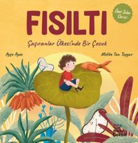 Fısıltı & Şaşıranlar Ülkesi'nde Bir Çocuk