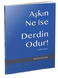 Aşkın Ne İse Derdin Odur & 1001 Beyit