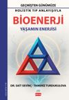 Holistik Tıp Anlayışıyla Bioenerji & Yaşamın Enerjisi