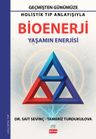 Holistik Tıp Anlayışıyla Bioenerji &amp; Yaşamın Enerjisi