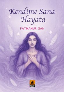 Kendime Sana Hayata
