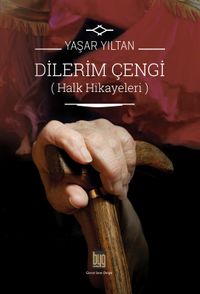 Dilerim Çengi & Halk Hikayeleri
