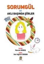 Sorumgül ve Aklıbaşında Şiirler