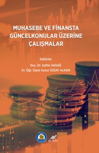 Muhasebe ve Finansta Güncel Konular Üzerine Çalışmalar