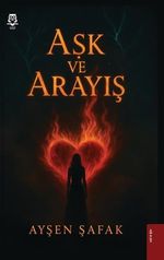 Aşk ve Arayış