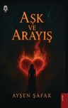 Aşk ve Arayış