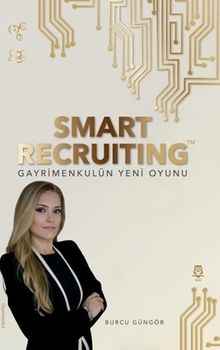 Smart Recruiting Gayrimenkulün Yeni Oyunu