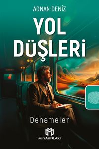 Yol Düşleri & Denemeler