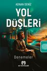 Yol Düşleri &amp; Denemeler